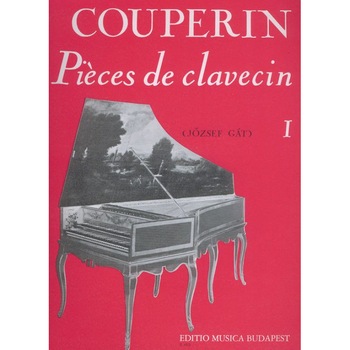 Couperin, François: Pieces de clavecin 1 Couperin, François: Pieces de clavecin 1