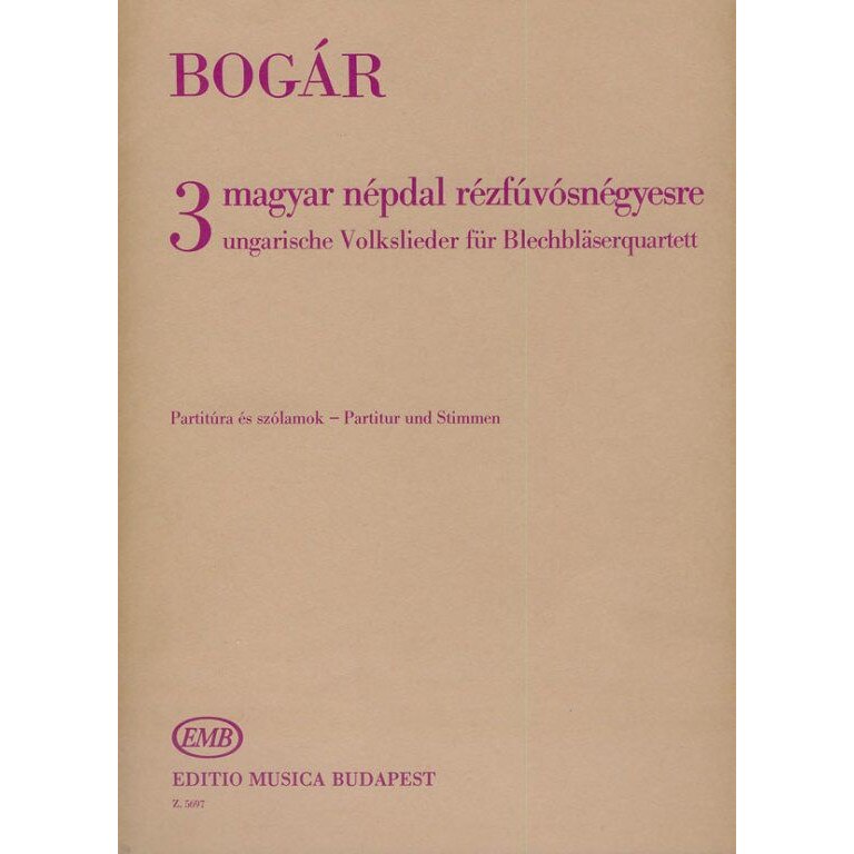 Bogár István: Three Hungarian Folksongs for brass quartet score and parts