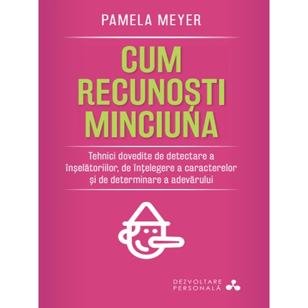 Cum Recunosti Minciuna Pamela Meyer Emag Ro