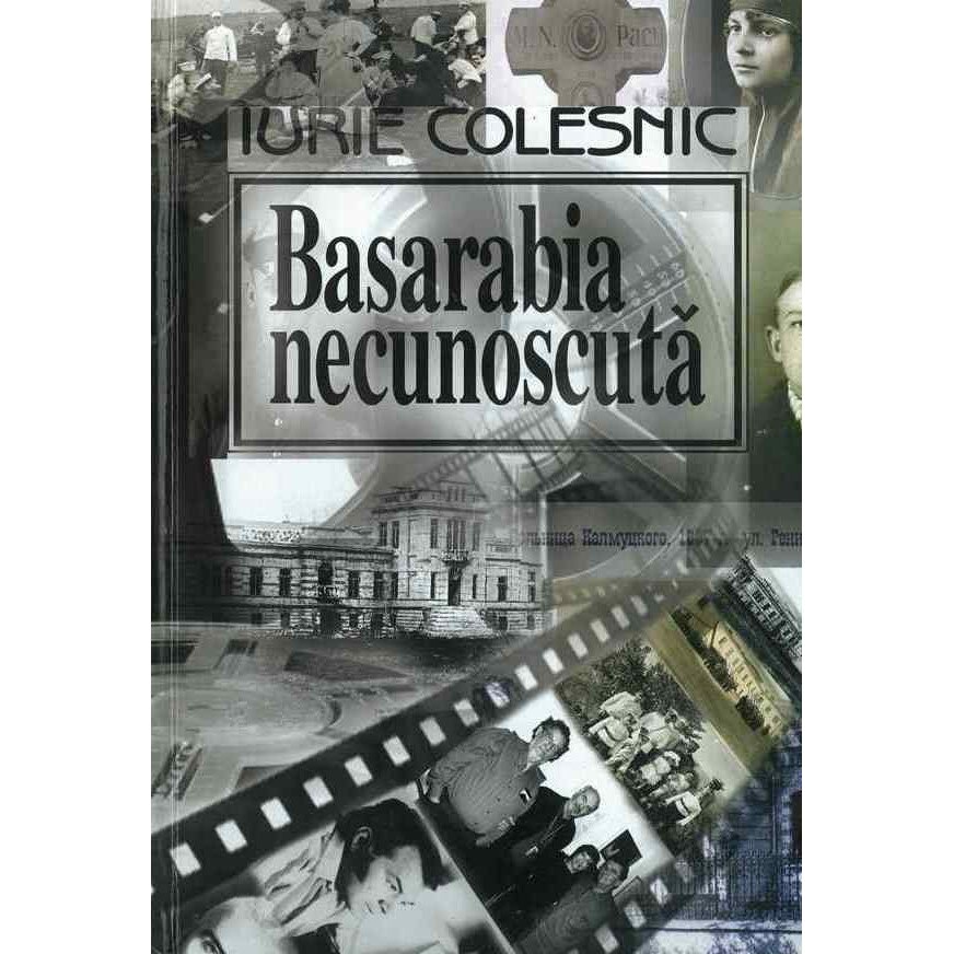 Basarabia necunoscuta. Vol. VIII. Iurie Colesnic