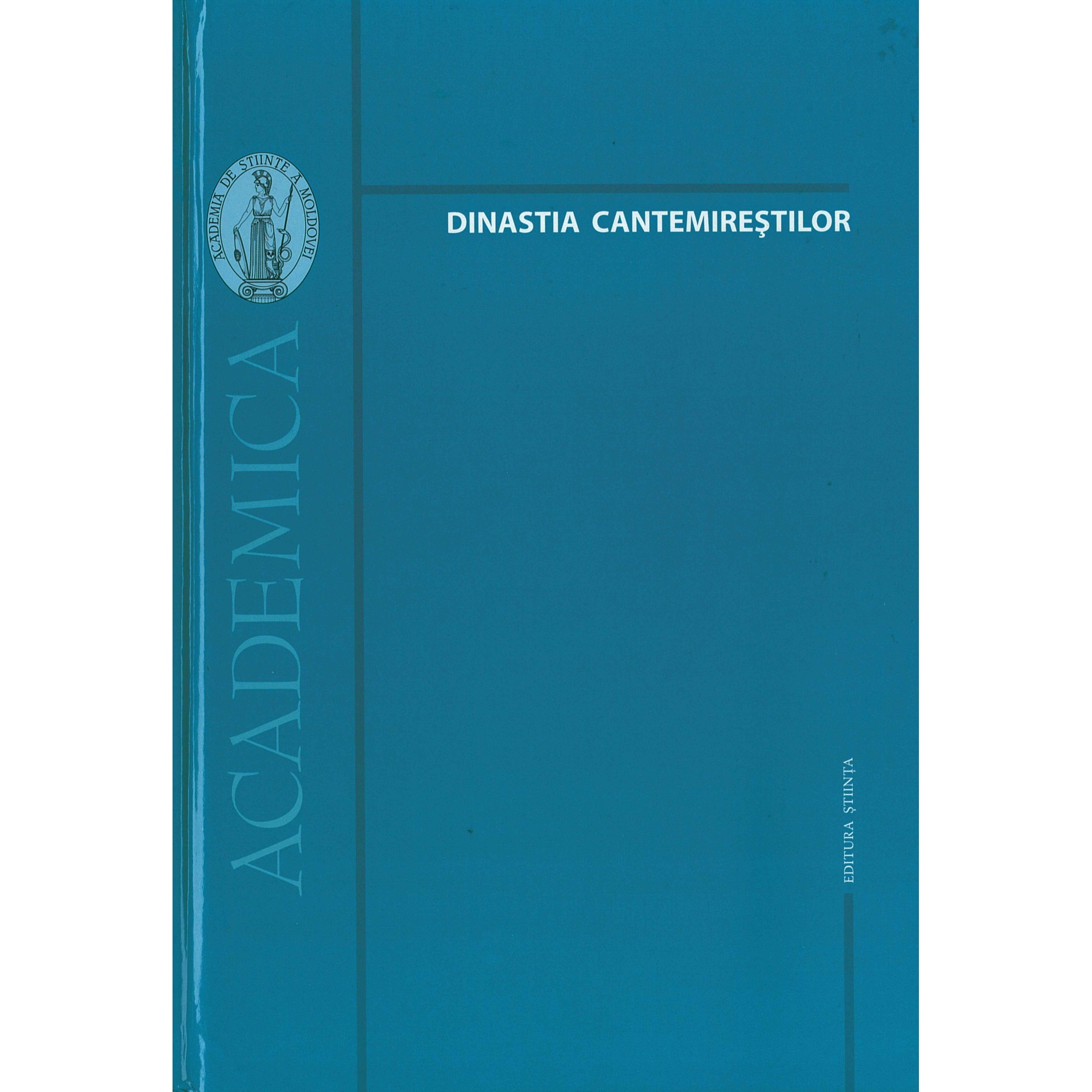 Dinastia Cantemirestilor. Secolele XVII-XVIII. Andrei Esanu