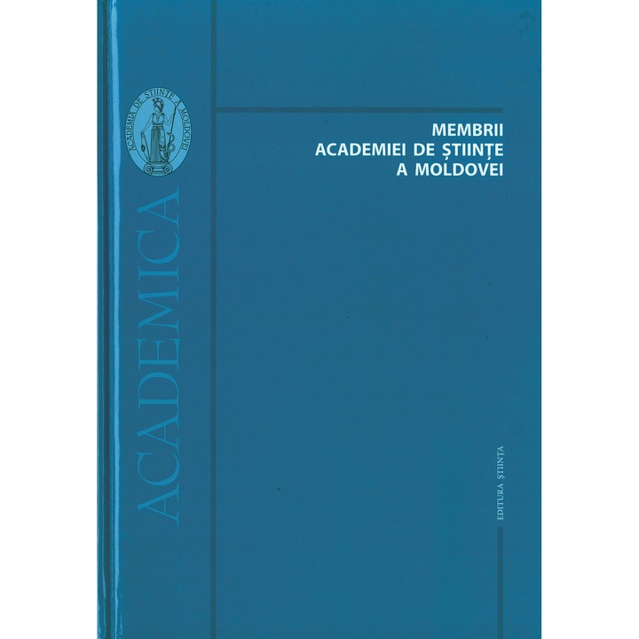Membrii Academiei de Stiinte a Moldovei. Dictionar 19612006. Gheorghe Duca