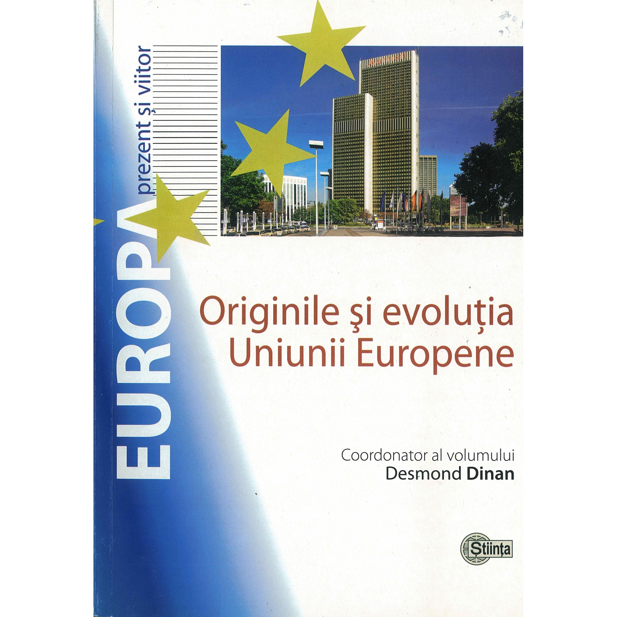 Originile si evolutia Uniunii Europene. Desmond Dinan
