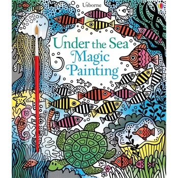 Carte de pictat doar cu apa Usborne, Under the sea magic painting Carte de pictat doar cu apa Usborne, Under the sea magic painting