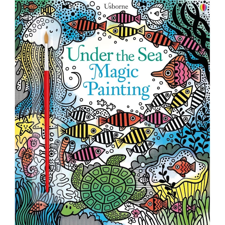 Carte de pictat doar cu apa Usborne, Under the sea magic painting
