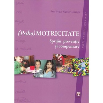 Psihomotricitate - Frederique Wauters-Krings Psihomotricitate - Frederique Wauters-Krings