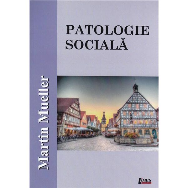 Patologie sociala - Martin Mueller