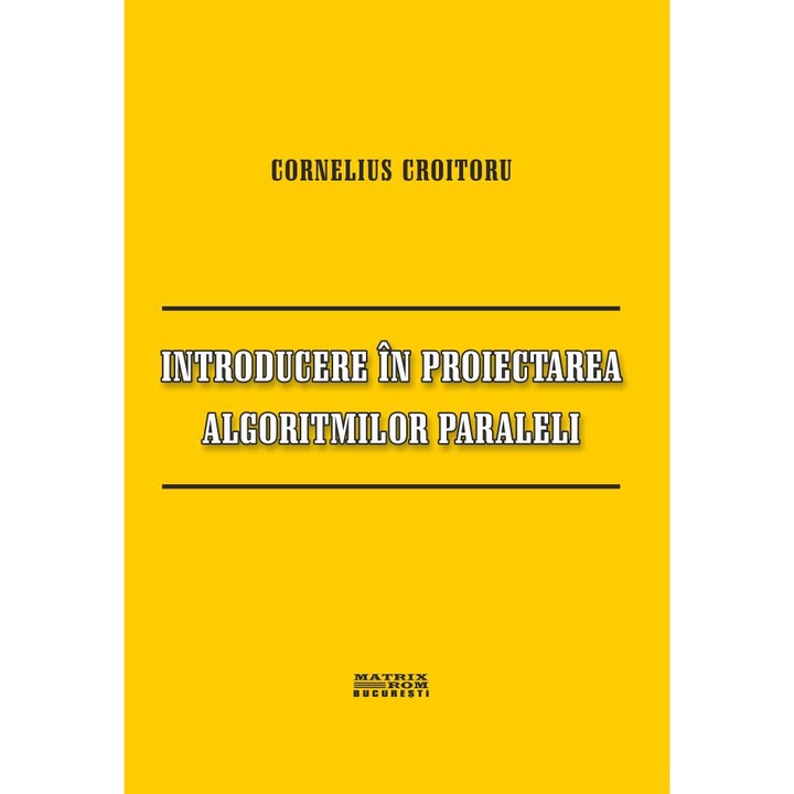 Introducere in proiectarea algoritmilor paraleli, Cornelius Croitoru