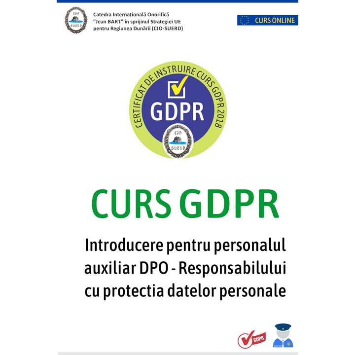 Curs initiere in GDPR pentru personalul auxiliar DPO Responsabil cu protectia datelor - se desfasoara online