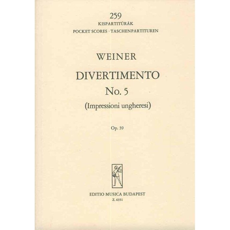 Weiner Leó: Divertimento No. 5 (Impressioni ungheresi) pocket score Op. 39