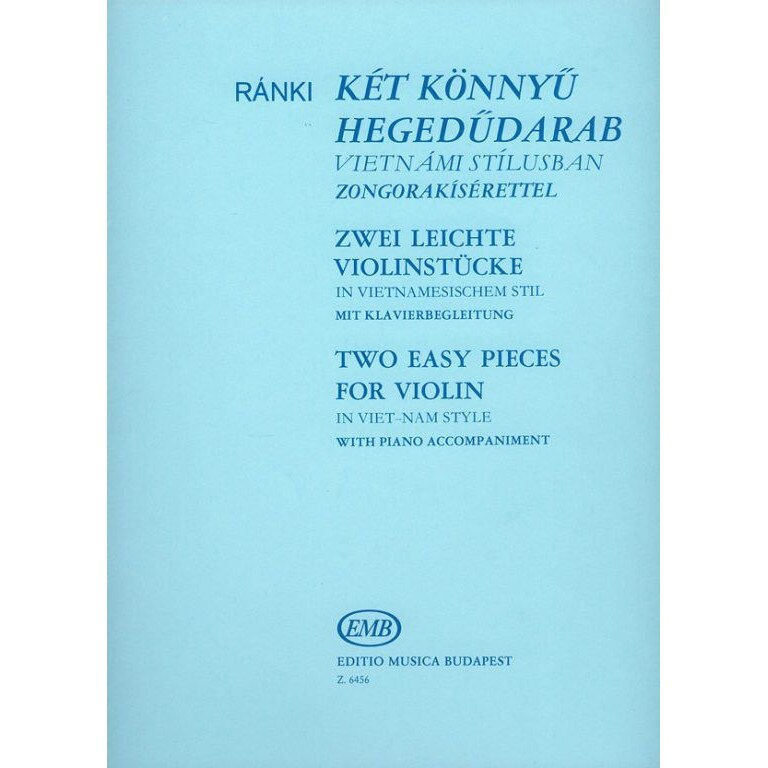 Ránki György: Two Easy Pieces for Violin in Viet-nam Style