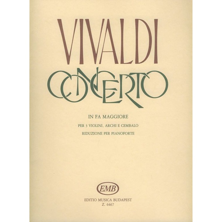 Vivaldi, Antonio: Concerto in fa maggiore per 3 violini, archi e cembalo RV 551 (F. I. No. 34, P.V. 278)