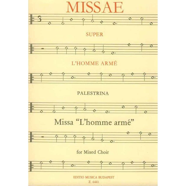 Palestrina, Giovanni Pierluigi da: Missa L'homme armé for mixed chorus