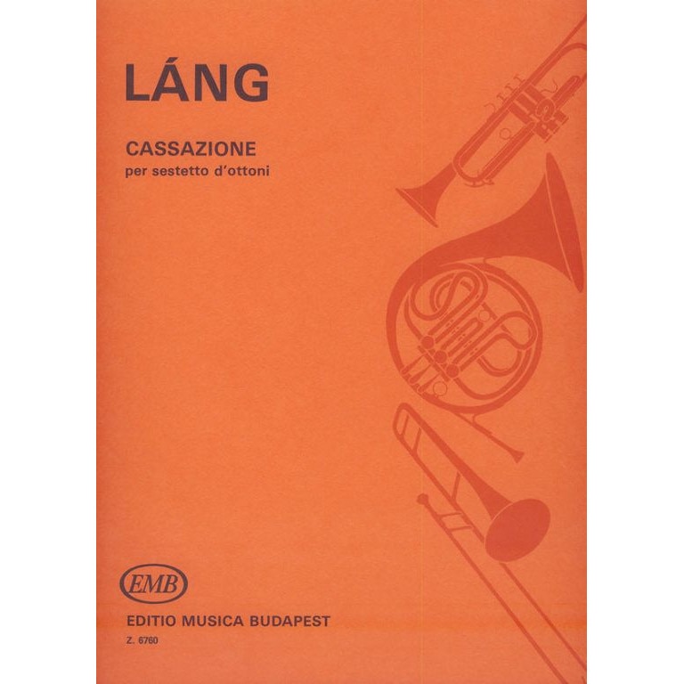 Láng István: Cassazione for three trumpets, two trombones and tuba