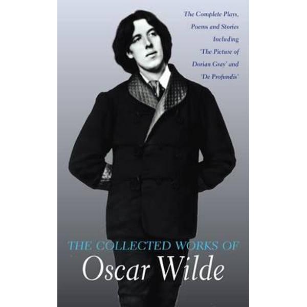 Collected Works of Oscar Wilde - Wilde O.