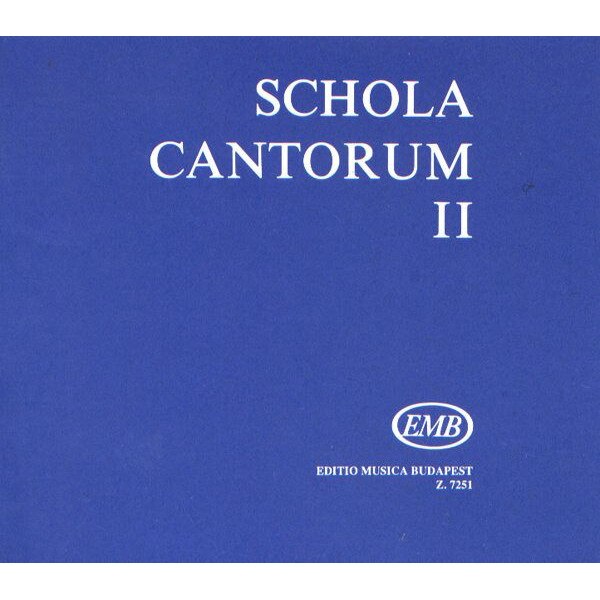 Fodor Ákos: SCHOLA CANTORUM 2 Two- and three-part motets