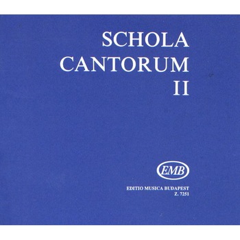 Fodor Ákos: SCHOLA CANTORUM 2 Two- and three-part motets Fodor Ákos: SCHOLA CANTORUM 2 Two- and three-part motets