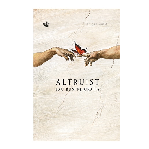 Altruist sau bun pe gratis - Abigail Marsh