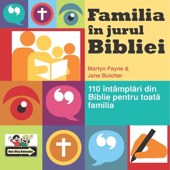 Familia in jurul bibliei, Carte pentru parinti si copii, tematica crestina, activitati de aprofundare a Bibliei Familia in jurul bibliei, Carte pentru parinti si copii, tematica crestina, activitati de aprofundare a Bibliei