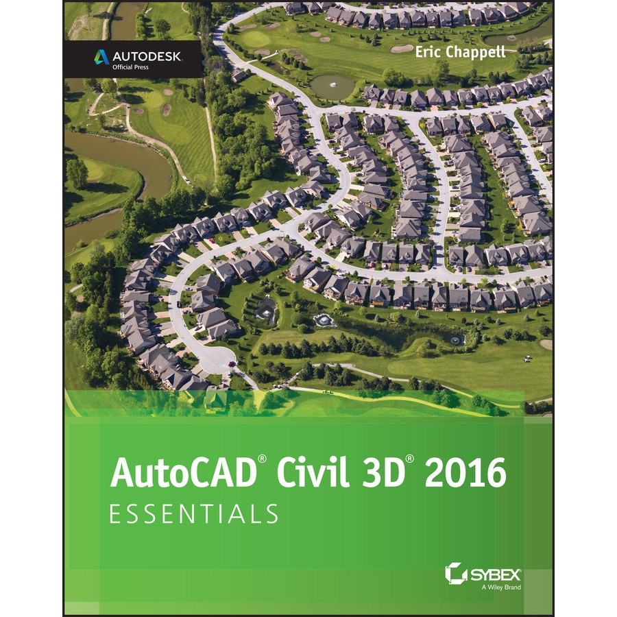 AutoCAD Civil 3D 2016 Essentials de Eric Chappell