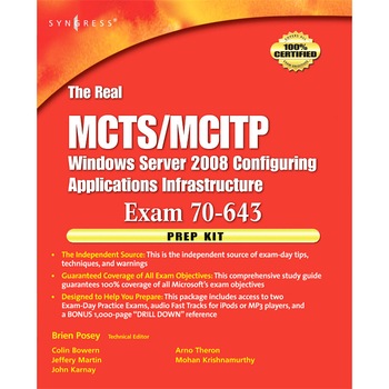 The Real MCTS/MCITP Exam 70-643 Prep Kit de Brien Posey The Real MCTS/MCITP Exam 70-643 Prep Kit de Brien Posey