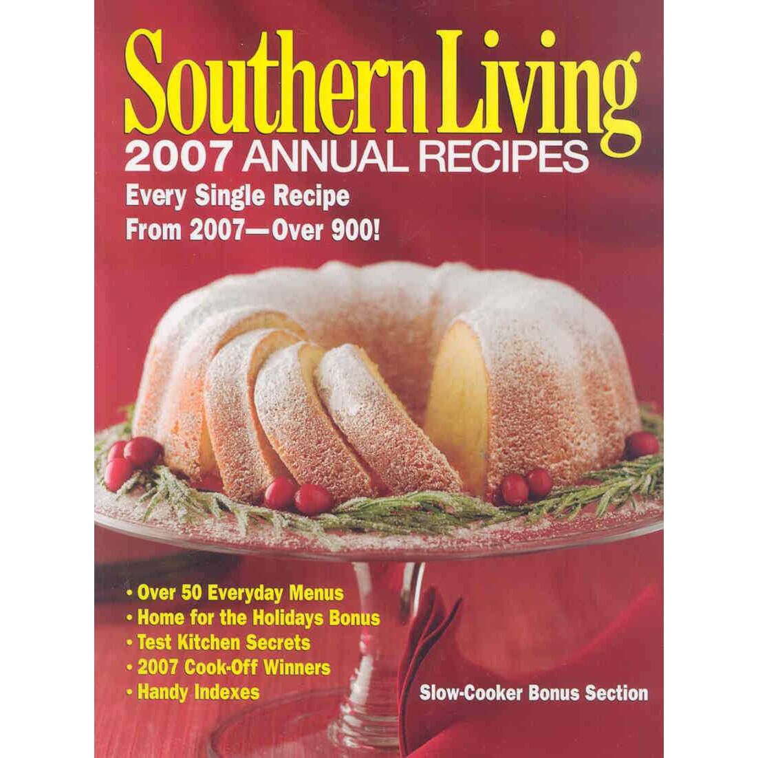 Southern Living: 2007 Annual Recipes de Editors of Southern Living Magazine