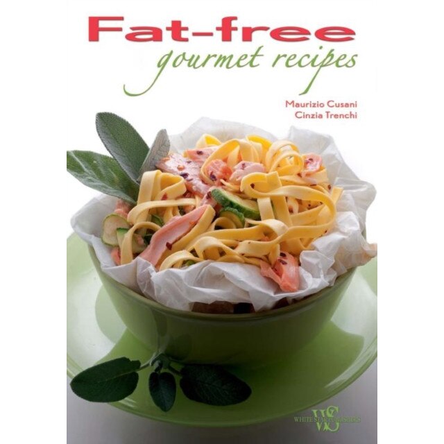 Fat-Free Gourmet Recipes de Maurizio Cusani
