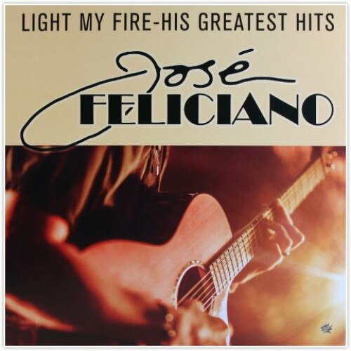 Jose Feliciano - Light My Fire-His Greatest Hit [LP] (vinyl)