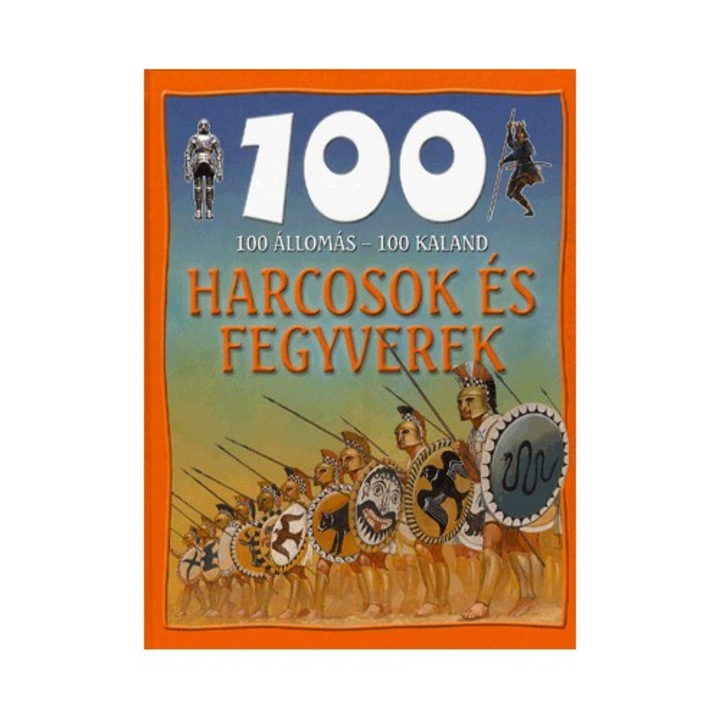 Rupert Matthews: 100 állomás - 100 kaland - Harcosok és fegyverek