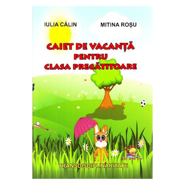Ünnepi jegyzetfüzet az előkészítő osztálynak - Mitina Rosu, Iulia Calin (Román nyelvű kiadás)