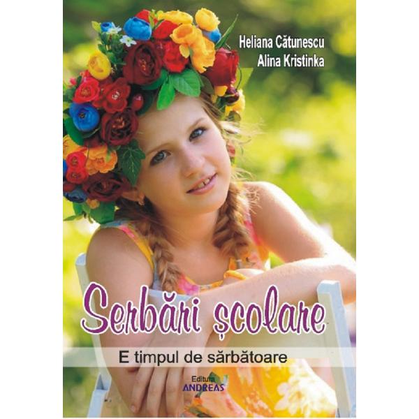 Serbari scolare - Heliana Catunescu, Alina Kristinka