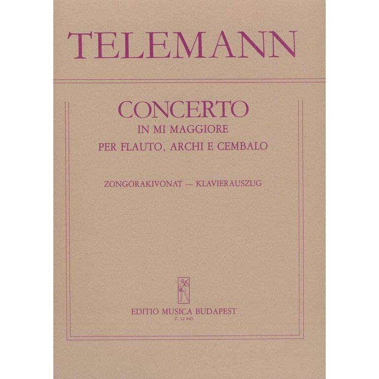 Telemann, Georg Philipp: Concerto in mi maggiore per flauto, archi e cembalo - piano score