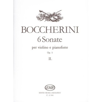 Boccherini, Luigi: 6 sonate per violino e pianoforte 2 Op. 5 Boccherini, Luigi: 6 sonate per violino e pianoforte 2 Op. 5
