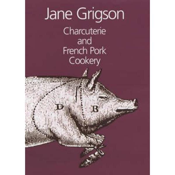 Charcuterie and French Pork Cookery