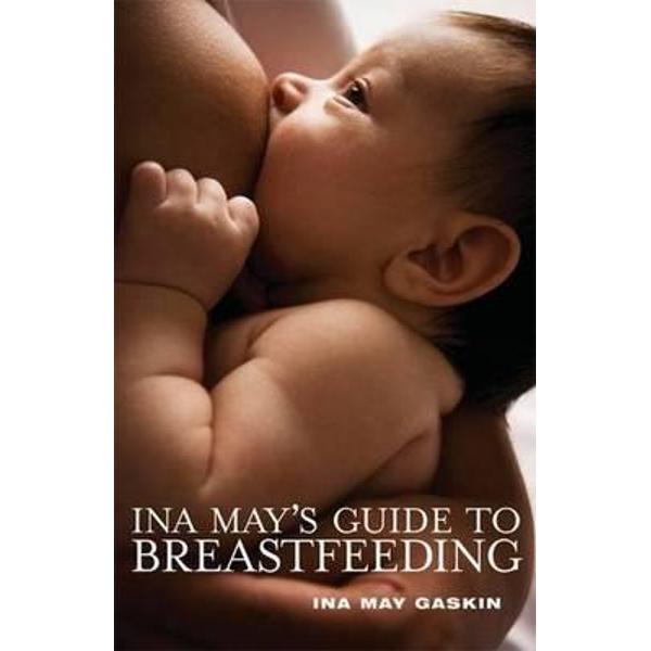 Ina May's Guide to Breastfeeding
