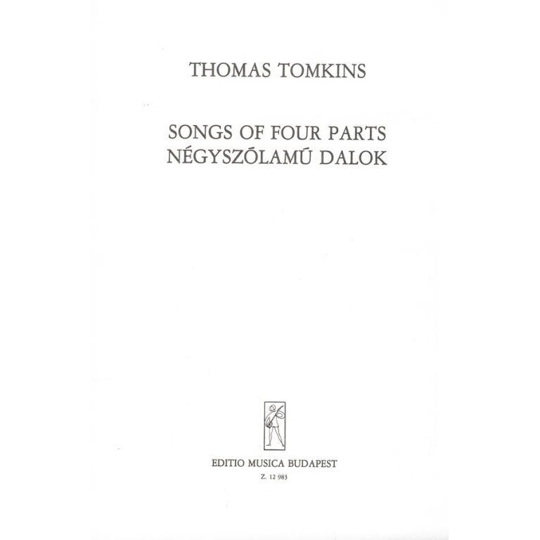 Tomkins, Thomas: Songs of Four Parts