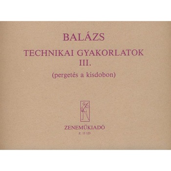 Balázs Oszkár: Technical Studies 3 for snare drum Balázs Oszkár: Technical Studies 3 for snare drum