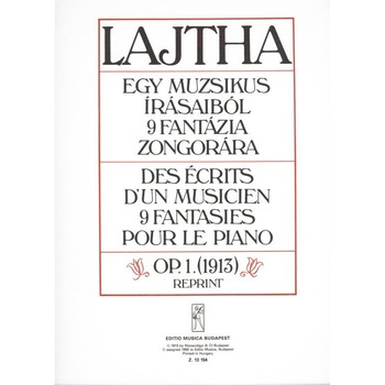 Lajtha László: Des écrits d'un musicien 9 fantaisies Op. 1 Lajtha László: Des écrits d'un musicien 9 fantaisies Op. 1