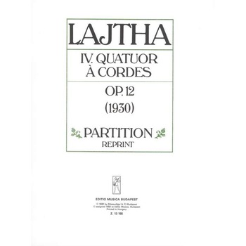Lajtha László: String Quartet No. 4 score Op. 12 Lajtha László: String Quartet No. 4 score Op. 12