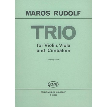 Maros Rudolf: Trio for violin, viola and cimbalom playing score Maros Rudolf: Trio for violin, viola and cimbalom playing score