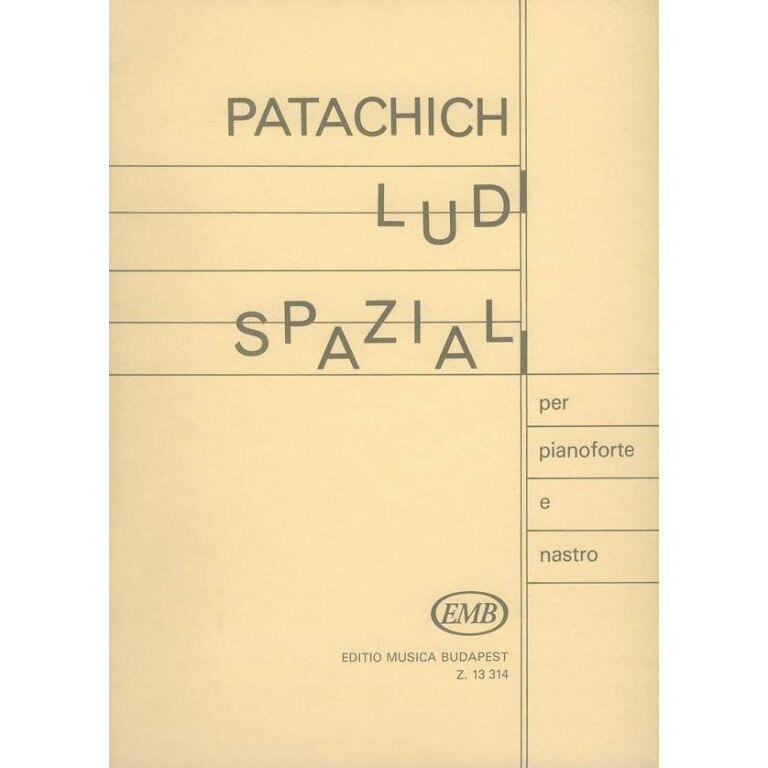 Patachich Iván: Ludi spaziali per pianoforte e nastro