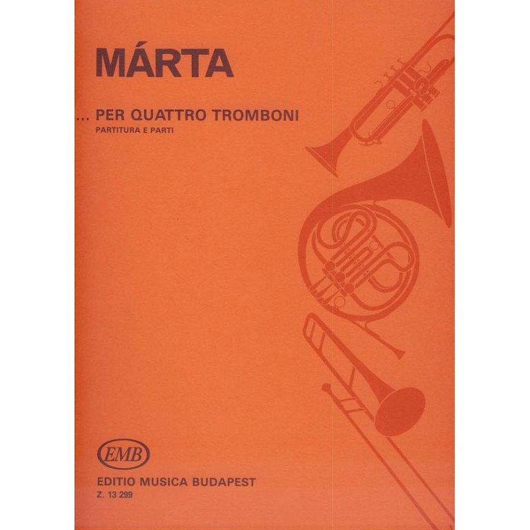 Márta István: ...per quattro tromboni score and parts