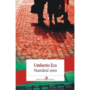Numarul zero - Umberto Eco Numarul zero - Umberto Eco