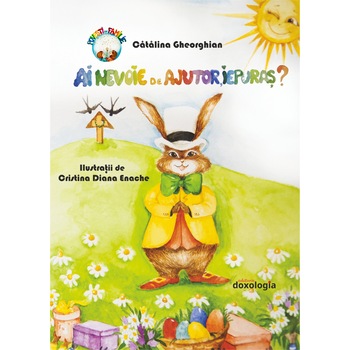 Ai nevoie de ajutor, Iepuras? Catalina Gheorghian Ai nevoie de ajutor, Iepuras? Catalina Gheorghian