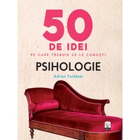 50 de idei pe care trebuie sa le cunosti psihologie - adrian furnham imagen 8_0_
0