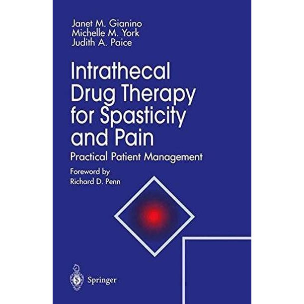 Intrathecal Drug Therapy for Spasticity and Pain de Janet M. Gianino