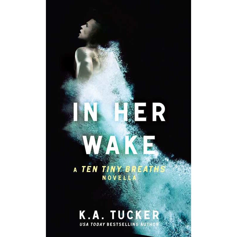 In Her Wake de K. A. Tucker
