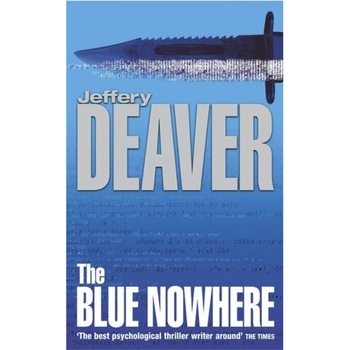 The Blue Nowhere de Jeffery Deaver The Blue Nowhere de Jeffery Deaver