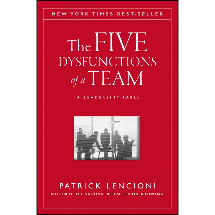 The Five Dysfunctions of a Team, A Leadership Fable de PM Lencioni