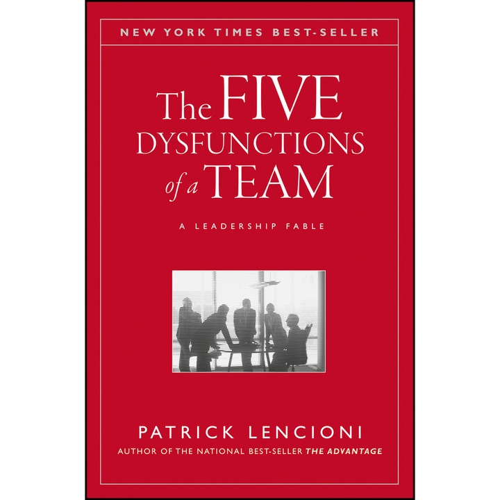 The Five Dysfunctions of a Team, A Leadership Fable de PM Lencioni